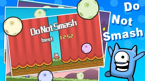 Do Not Smash - Rolling Balls
